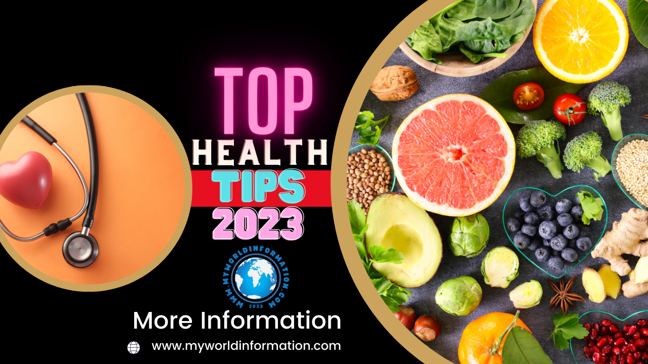 Top health tips for 2023my world information